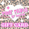 Your Faves by Aneysa GIFT CARD
